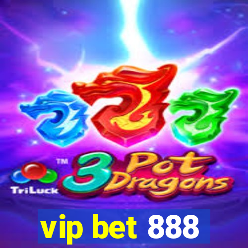 vip bet 888